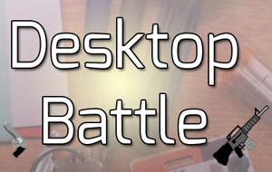 Desktop Battle